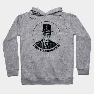 Cool Like Coolidge | Calvin Coolidge Distressed Design Hoodie